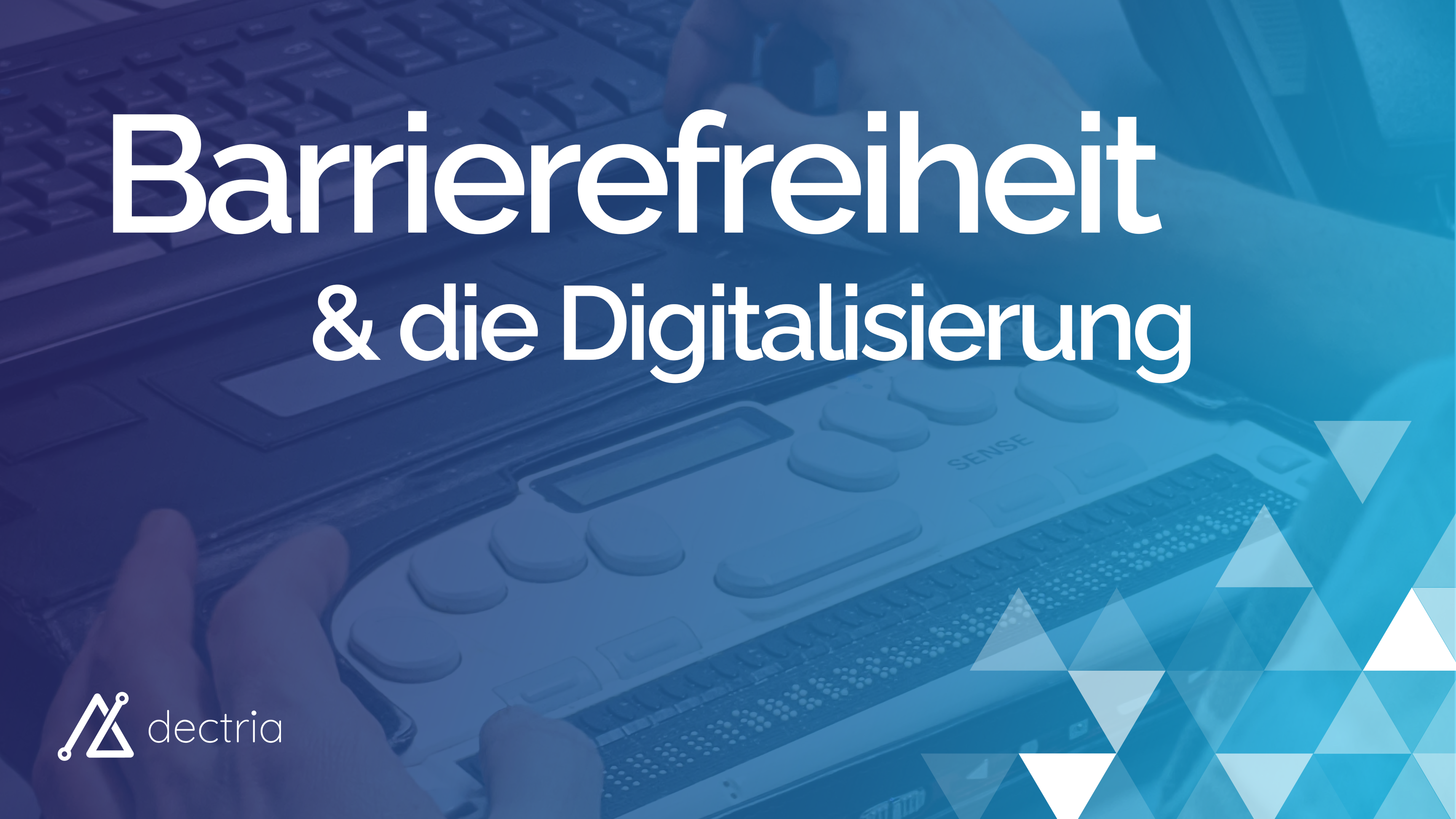 Das bedeutet Barrierefreiheit für die Digitalisierung
