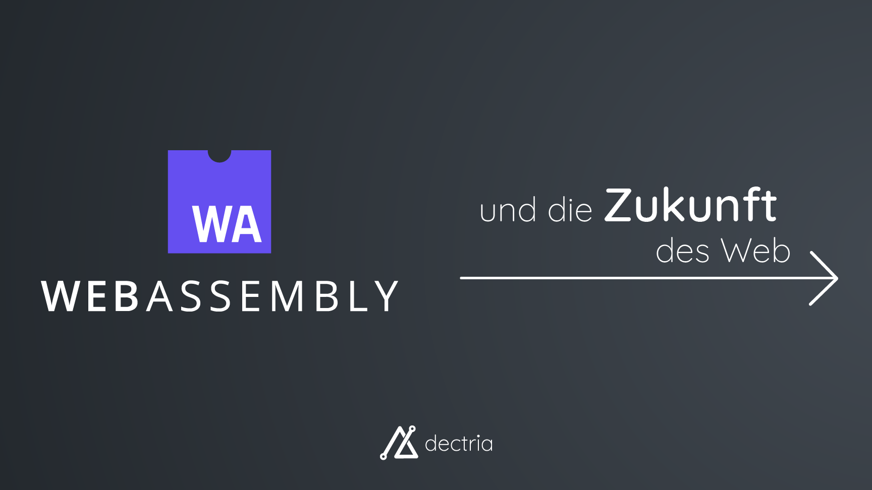 WebAssembly und die Zukunft des Web